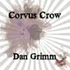 Dan Grimm - Corvus Crow - EP